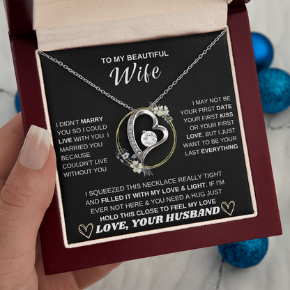 AN MEINE WUNDERSCHÖNE FRAU, ich habe dich nicht geheiratet, um mit dir zusammenzuleben – Forever Love Halskette