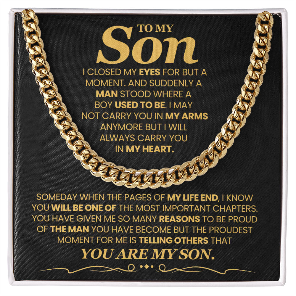 To My Son - I Close My Eyes For But A Moment - Cuban Link Chain