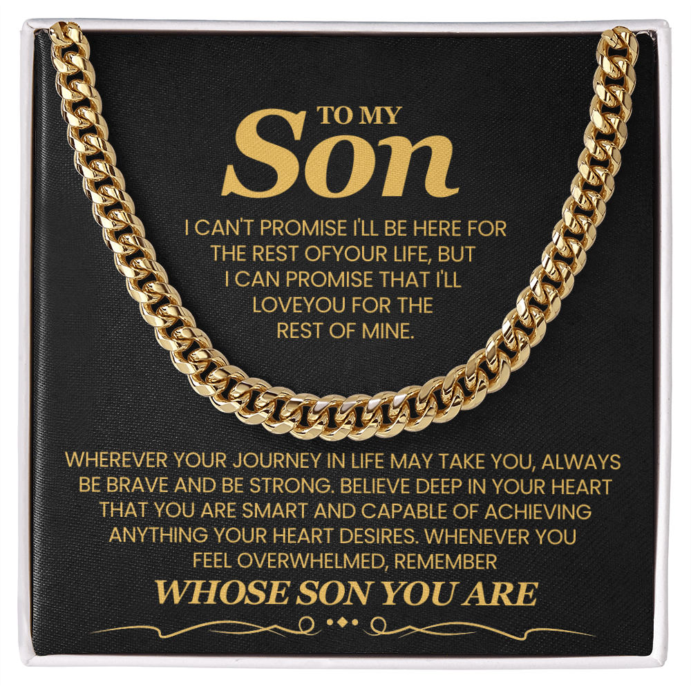 To My Son, I Can't Promise I'll Be Here For The Rest of Your Life - Cuban Link Chain