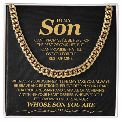 To My Son, I Can't Promise I'll Be Here For The Rest of Your Life - Cuban Link Chain