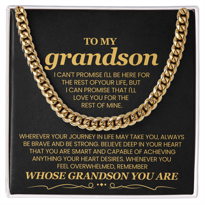 To My Grandson, I Can't Promise I'll Be Here For The Rest of Your Life - Cuban Link Chain