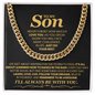 To My Son, Life Isn't About Waiting For The Storm To Pass - Cuban Link Chain