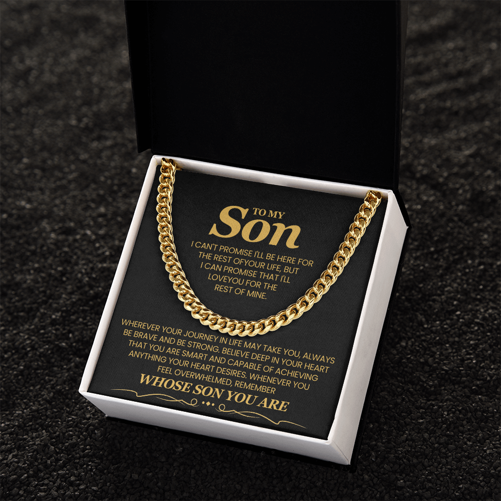To My Son, I Can't Promise I'll Be Here For The Rest of Your Life - Cuban Link Chain