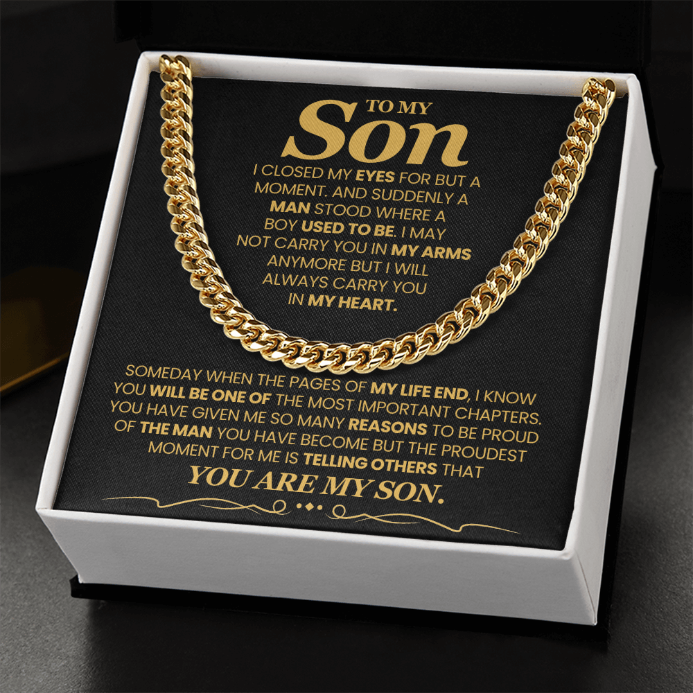 To My Son - I Close My Eyes For But A Moment - Cuban Link Chain