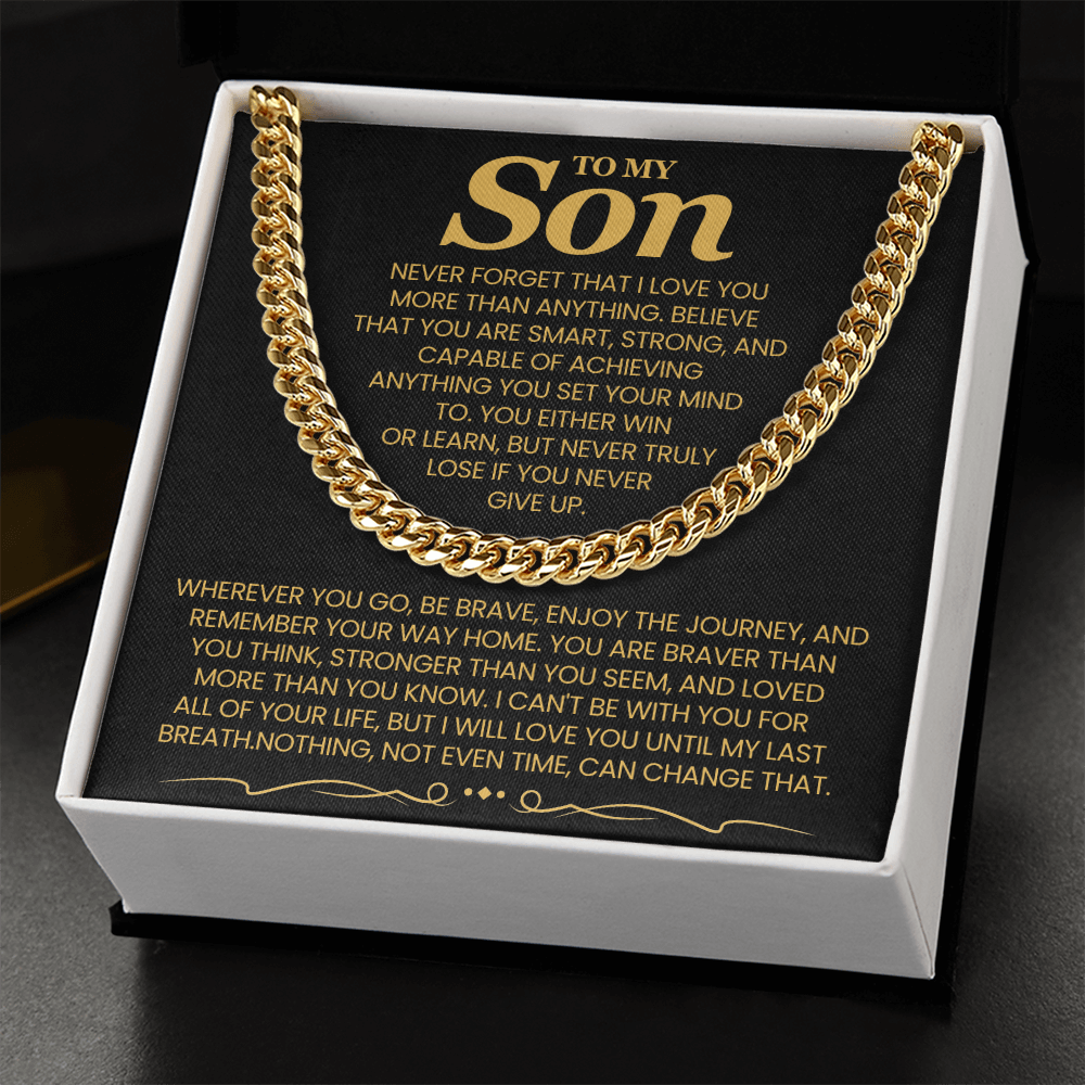 To My Son, Never Forget That I Love You More Than Anything - Cuban Link Chain