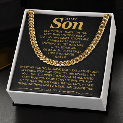 To My Son, Never Forget That I Love You More Than Anything - Cuban Link Chain