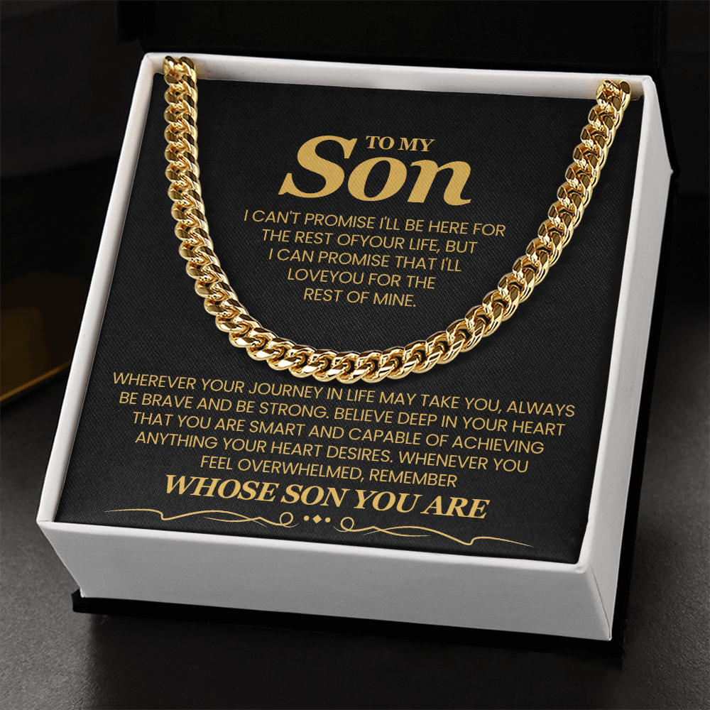 To My Son, I Can't Promise I'll Be Here For The Rest of Your Life - Cuban Link Chain