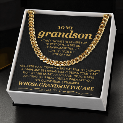 To My Grandson, I Can't Promise I'll Be Here For The Rest of Your Life - Cuban Link Chain