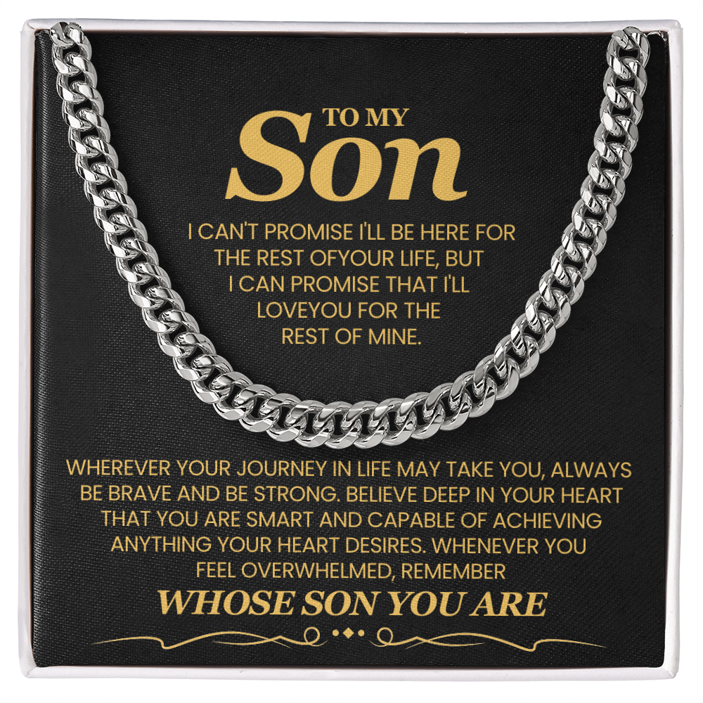To My Son, I Can't Promise I'll Be Here For The Rest of Your Life - Cuban Link Chain