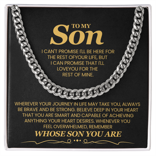 To My Son, I Can't Promise I'll Be Here For The Rest of Your Life - Cuban Link Chain