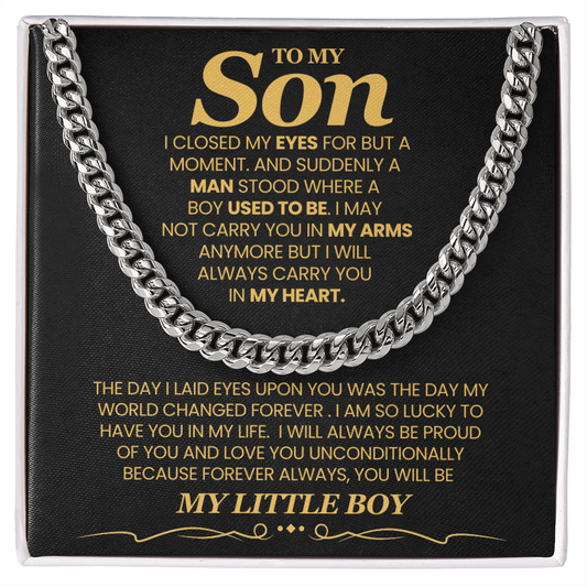 To My Son, I Closed My Eyes For But A Moment - Cuban Link Chain