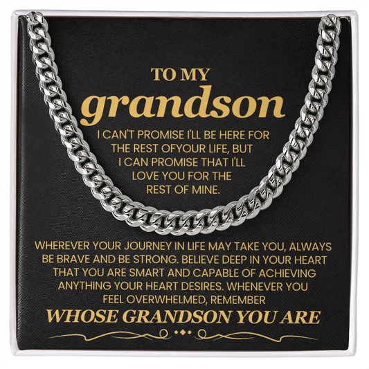 To My Grandson, I Can't Promise I'll Be Here For The Rest of Your Life - Cuban Link Chain