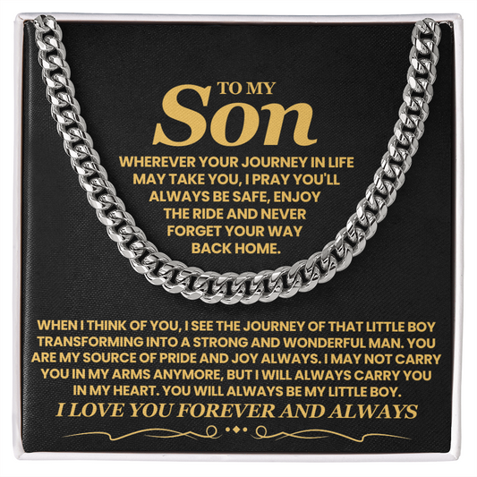 To My Son, Wherever Your Journey In Life May Take You - Cuban Link Chain