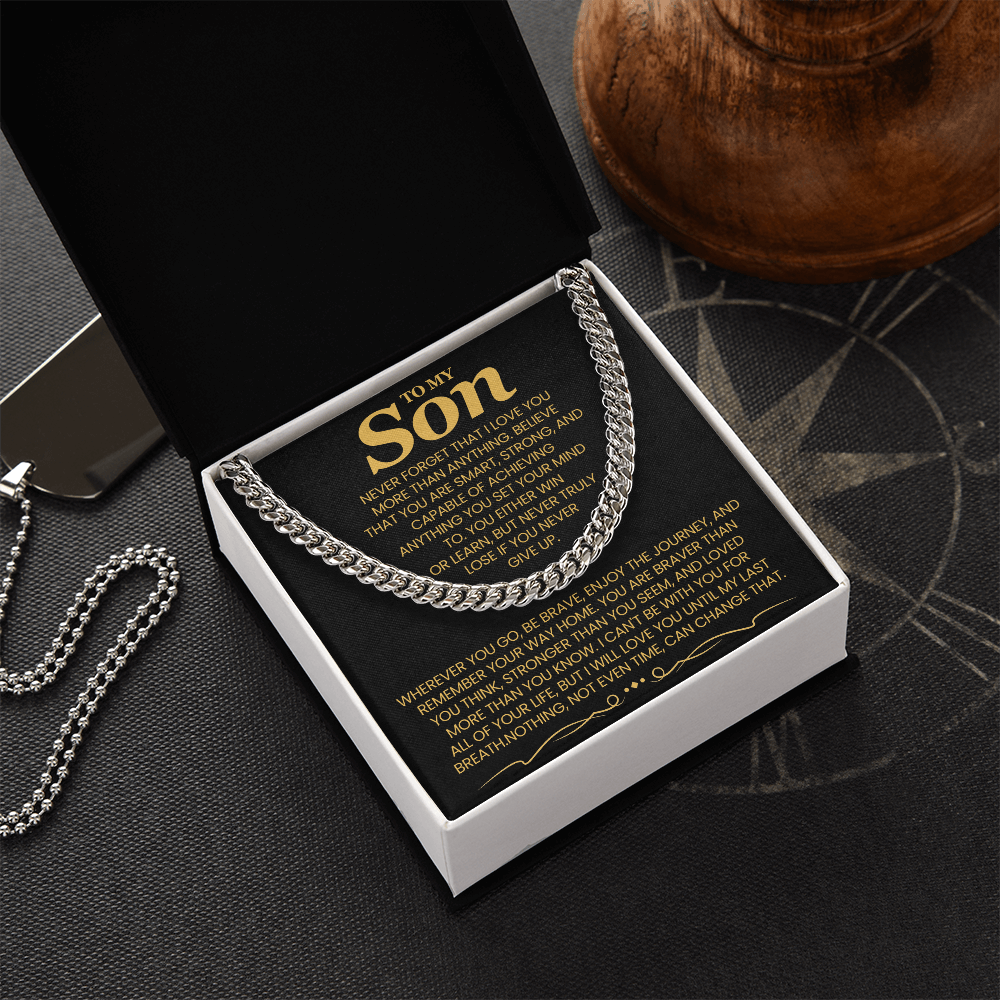 To My Son, Never Forget That I Love You More Than Anything - Cuban Link Chain