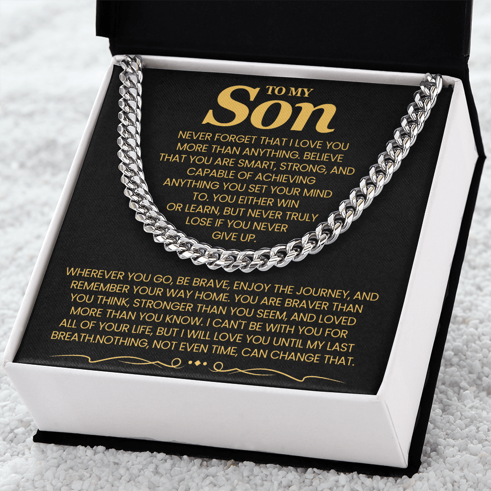 To My Son, Never Forget That I Love You More Than Anything - Cuban Link Chain