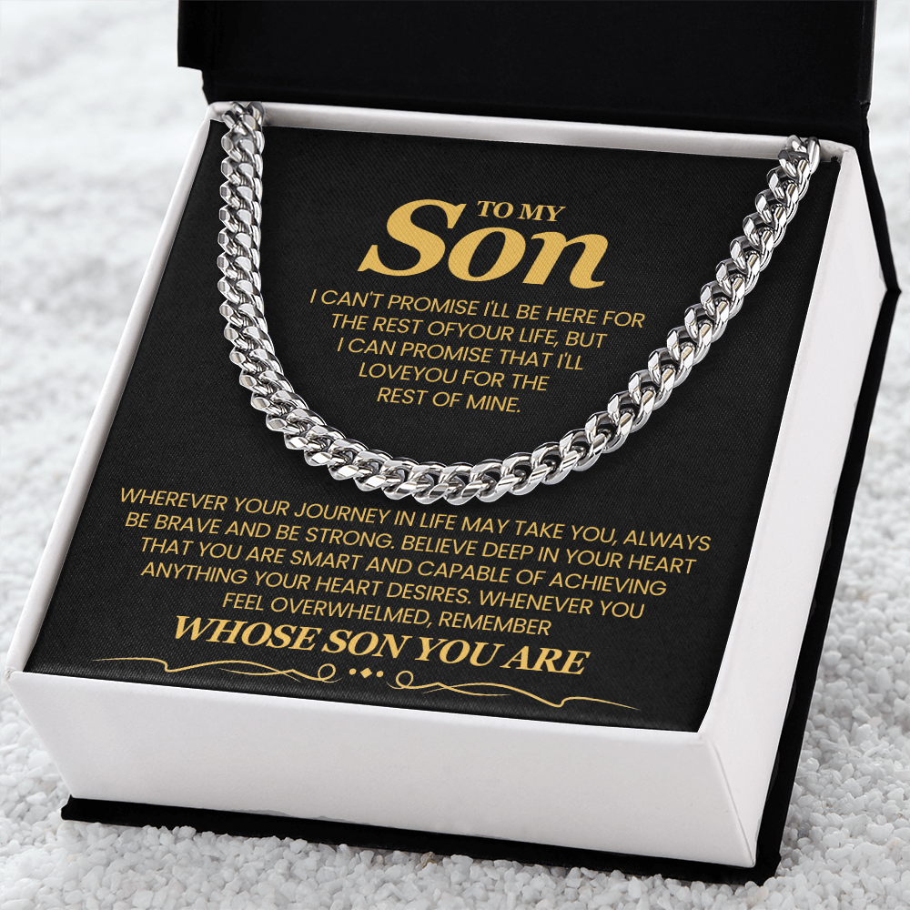 To My Son, I Can't Promise I'll Be Here For The Rest of Your Life - Cuban Link Chain