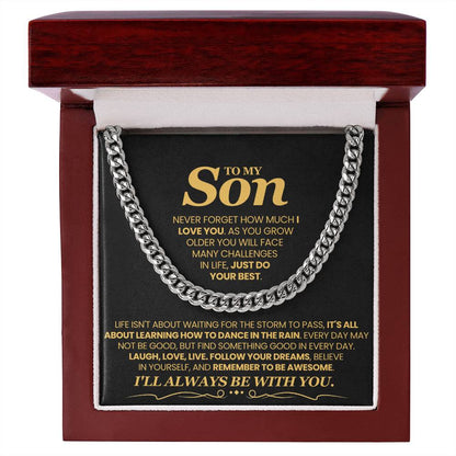 An meinen Sohn, im Leben geht es nicht darum, zu warten, bis der Sturm vorüberzieht – Cuban Link Kette