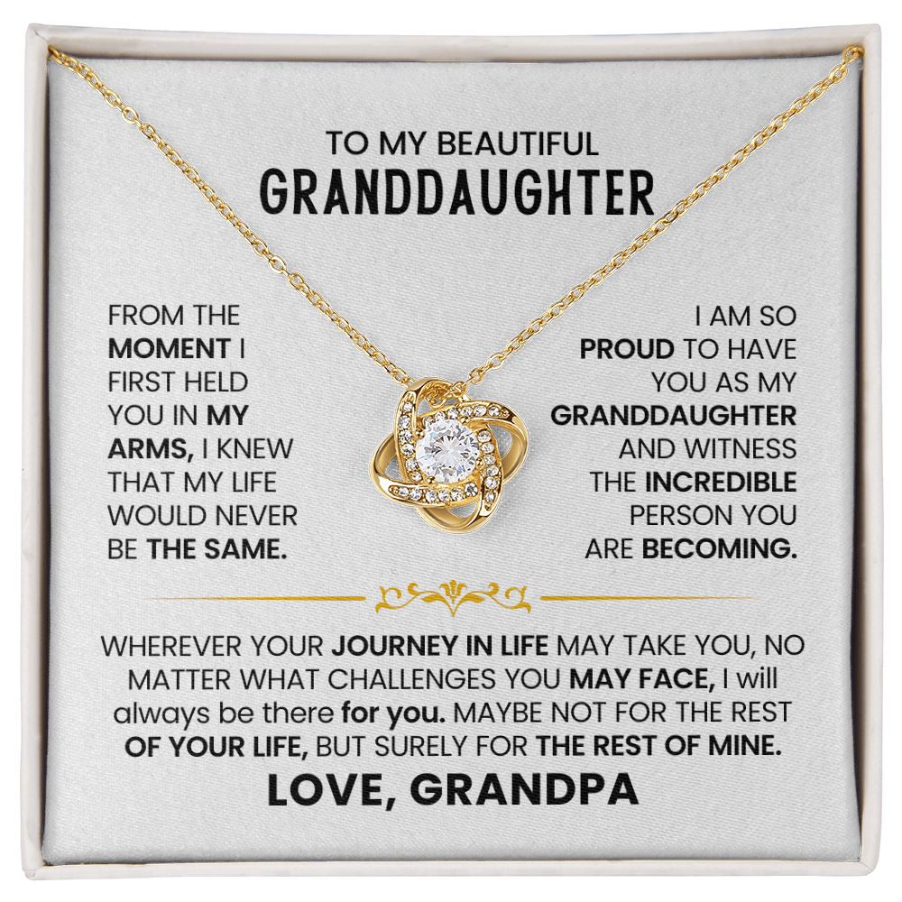 To My Beautiful Granddaughter - From The  Moment I  First Held  You In My Arms - Love Knot Necklace