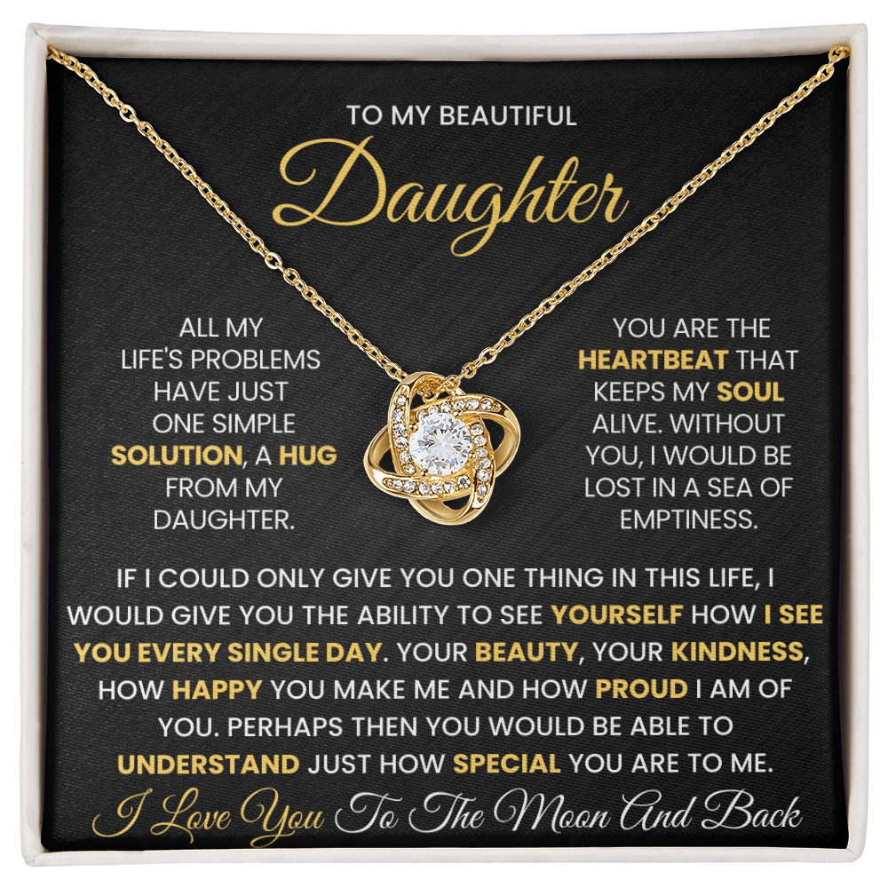 To My Beautiful Daughter, If I Could Only Give You One Thing In This Life