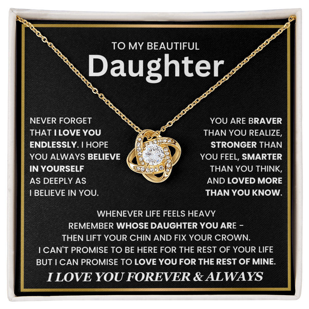 To My Beautiful Daughter, Wherever Life Feels Heavy, Remember Whose Daughter You Are - Love Knot Necklace