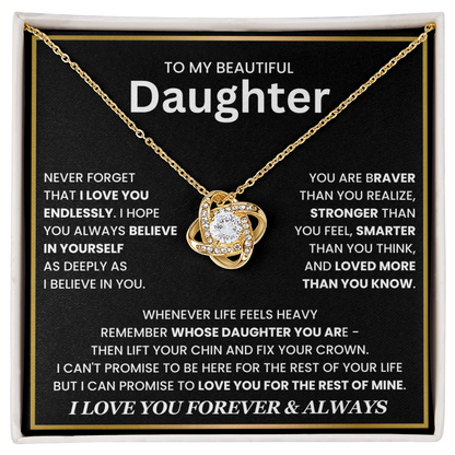 To My Beautiful Daughter, Wherever Life Feels Heavy, Remember Whose Daughter You Are - Love Knot Necklace