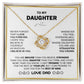 To My Daughter - Never Forget That I Love You
