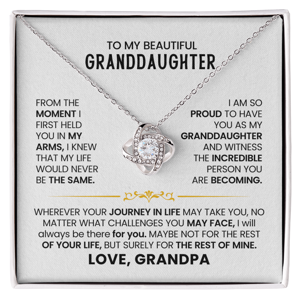 To My Beautiful Granddaughter - From The  Moment I  First Held  You In My Arms - Love Knot Necklace