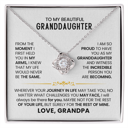 To My Beautiful Granddaughter - From The  Moment I  First Held  You In My Arms - Love Knot Necklace