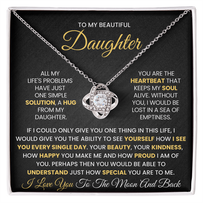 To My Beautiful Daughter, If I Could Only Give You One Thing In This Life
