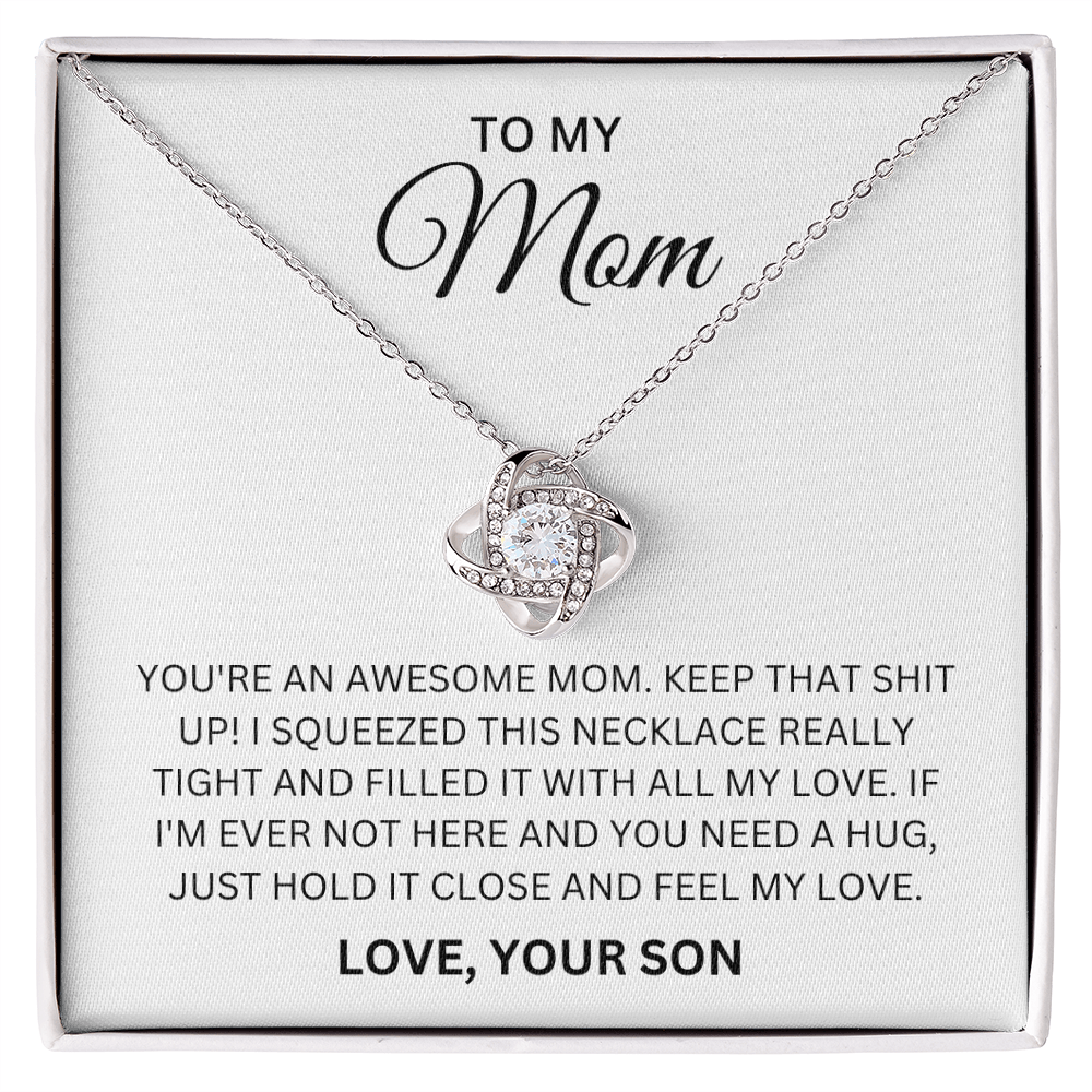 Du bist eine tolle Mutter. Mach weiter so!