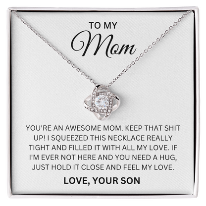 Du bist eine tolle Mutter. Mach weiter so!