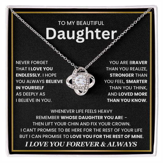 To My Beautiful Daughter, Wherever Life Feels Heavy, Remember Whose Daughter You Are - Love Knot Necklace