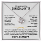 To My Beautiful Granddaughter, I Am So Proud To Have You - Love Knot Necklace