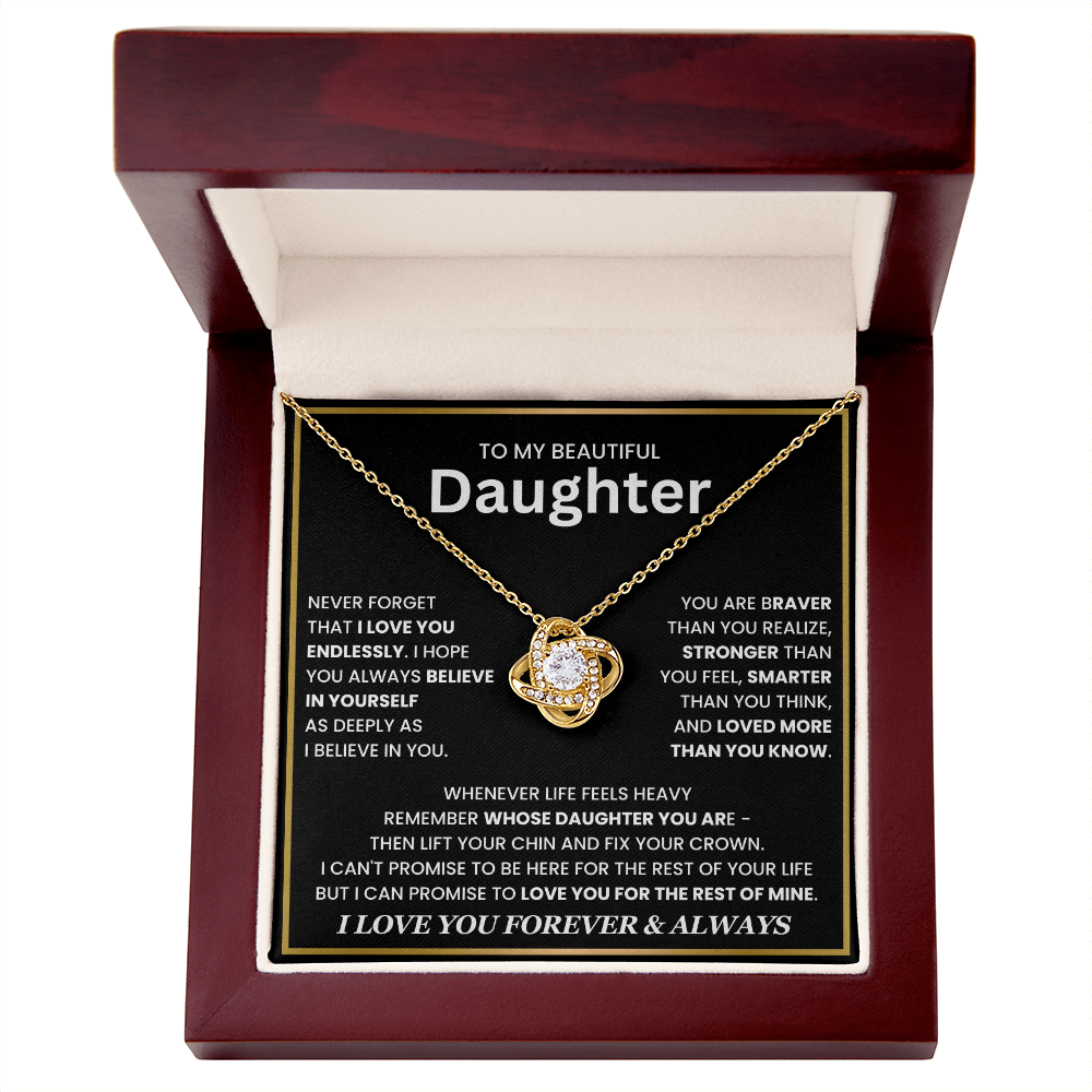 To My Beautiful Daughter, Wherever Life Feels Heavy, Remember Whose Daughter You Are - Love Knot Necklace