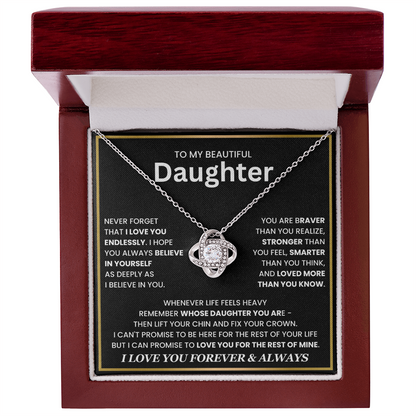 To My Beautiful Daughter, Wherever Life Feels Heavy, Remember Whose Daughter You Are - Love Knot Necklace