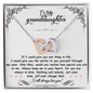 To My Granddaughter, If I could give you one thing in life - Interlocking Hearts Necklace