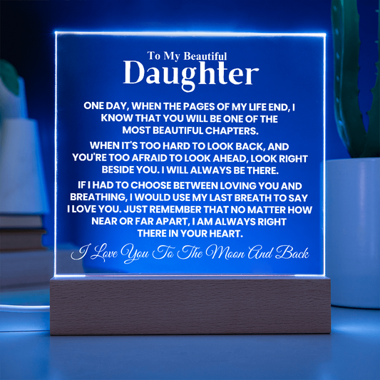 To My Beautiful Daughter - One Day, When The Pages of My Life End -Acrylic Lamp