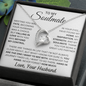To My Soulmate, Meeting You Was Fate - Forever Love Necklace