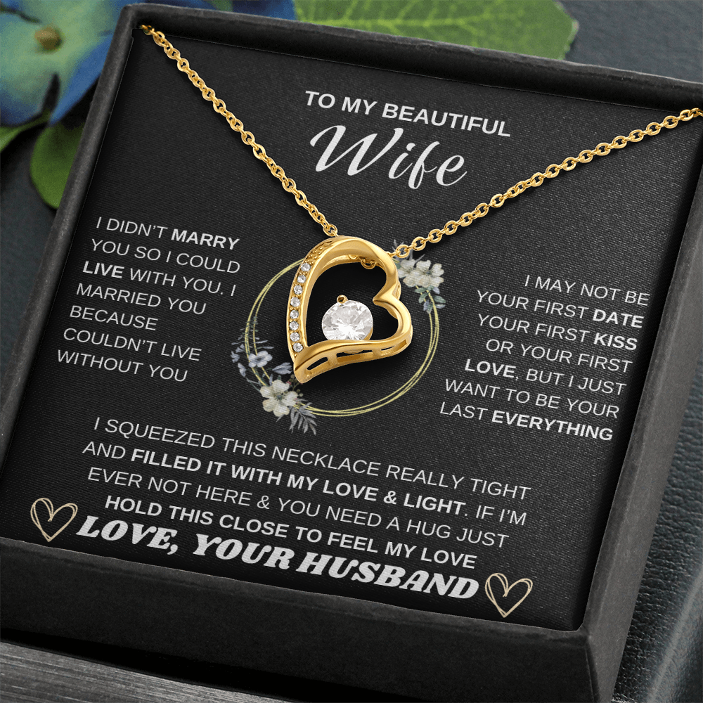 AN MEINE WUNDERSCHÖNE FRAU, ich habe dich nicht geheiratet, um mit dir zusammenzuleben – Forever Love Halskette