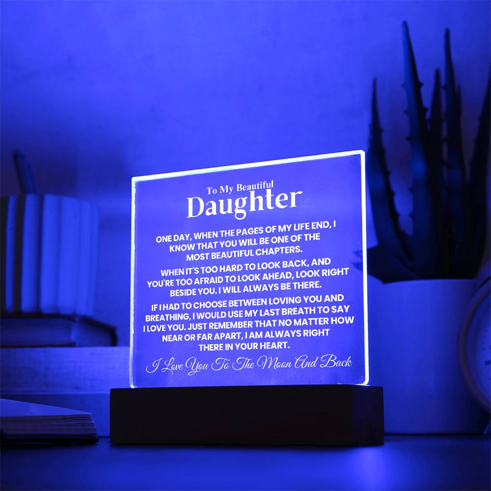 To My Beautiful Daughter - One Day, When The Pages of My Life End -Acrylic Lamp