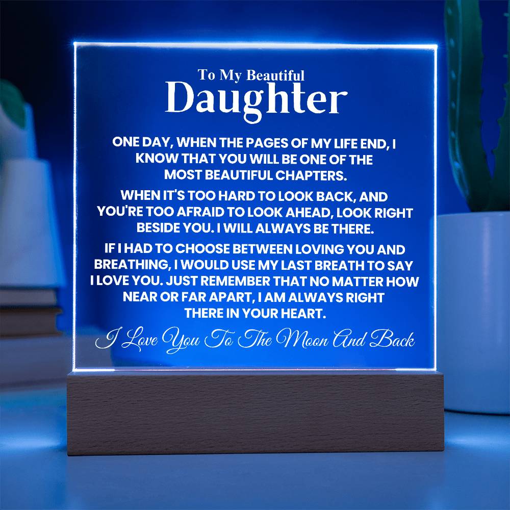 To My Beautiful Daughter - One Day, When The Pages of My Life End -Acrylic Lamp