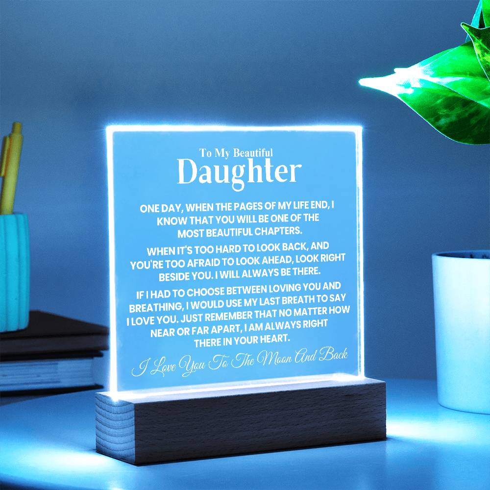 To My Beautiful Daughter - One Day, When The Pages of My Life End -Acrylic Lamp