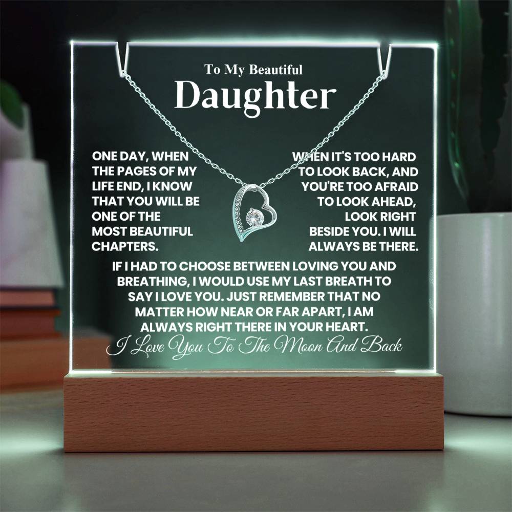 To My Beautiful Daughter - One Day, When The Pages of My Life End - Keepsake Acrylic & Forever Love Necklace