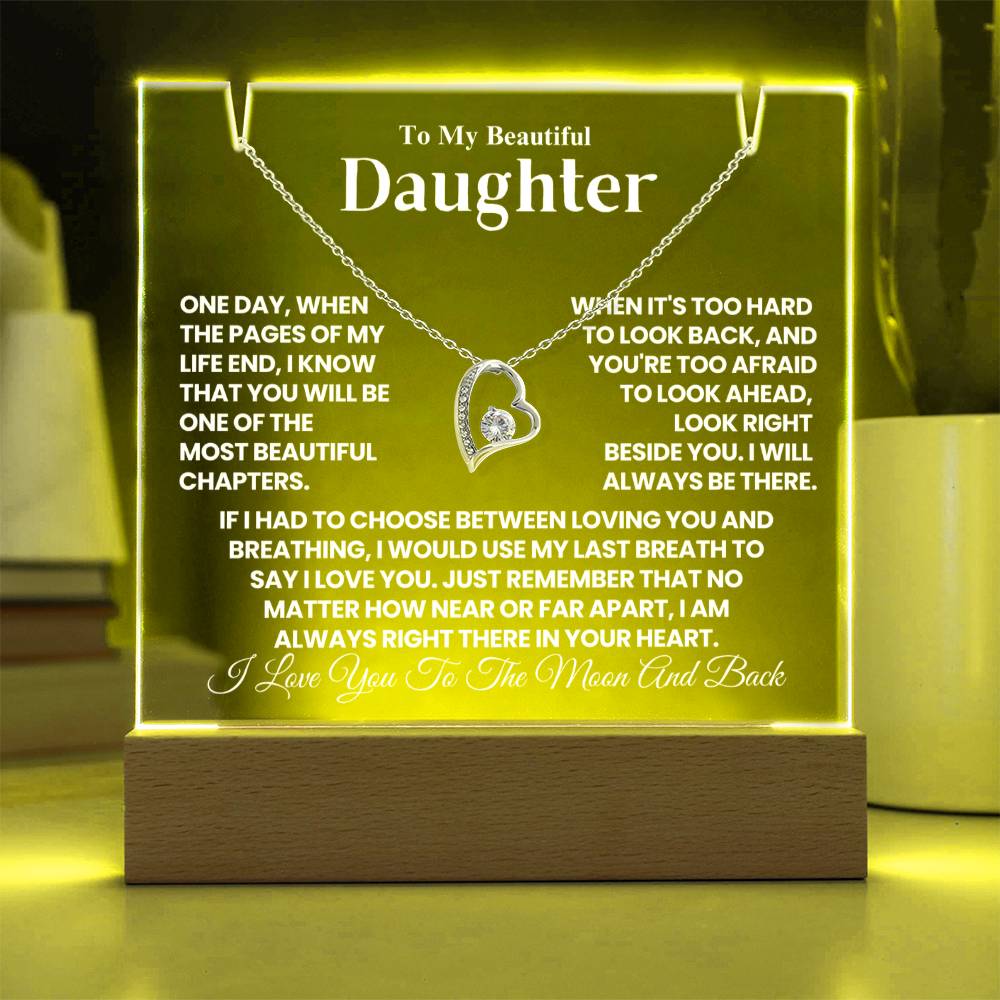 To My Beautiful Daughter - One Day, When The Pages of My Life End - Keepsake Acrylic & Forever Love Necklace