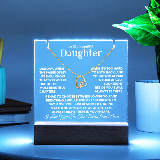 To My Beautiful Daughter - One Day, When The Pages of My Life End - Keepsake Acrylic & Forever Love Necklace